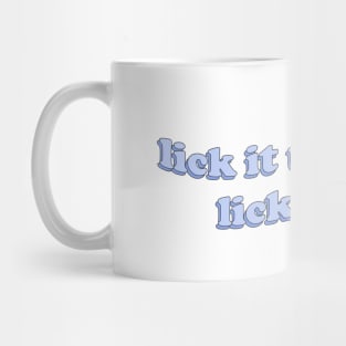 Lick it up, baby Mug